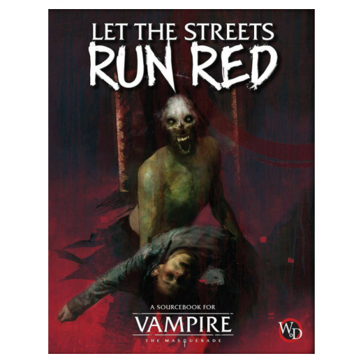 Vampire: The Masquerade RPG - Let the Streets Run Red i gruppen SÄLLSKAPSSPEL / Rollspel / Vampire: The Masquerade hos Spelexperten (RGS01110)
