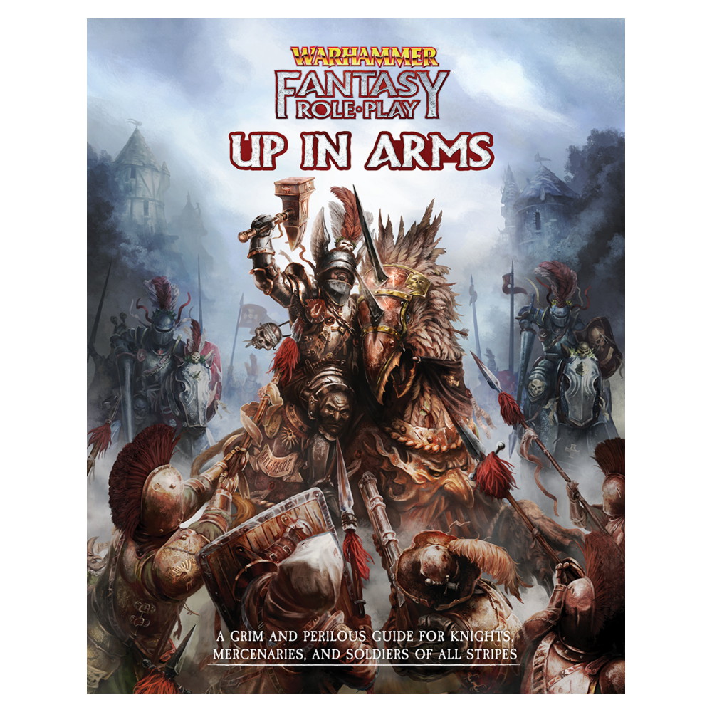 Warhammer Fantasy Roleplay: Up in Arms