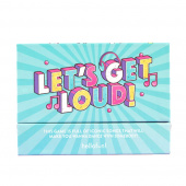 Let's Get Loud! Let's Get Loud!