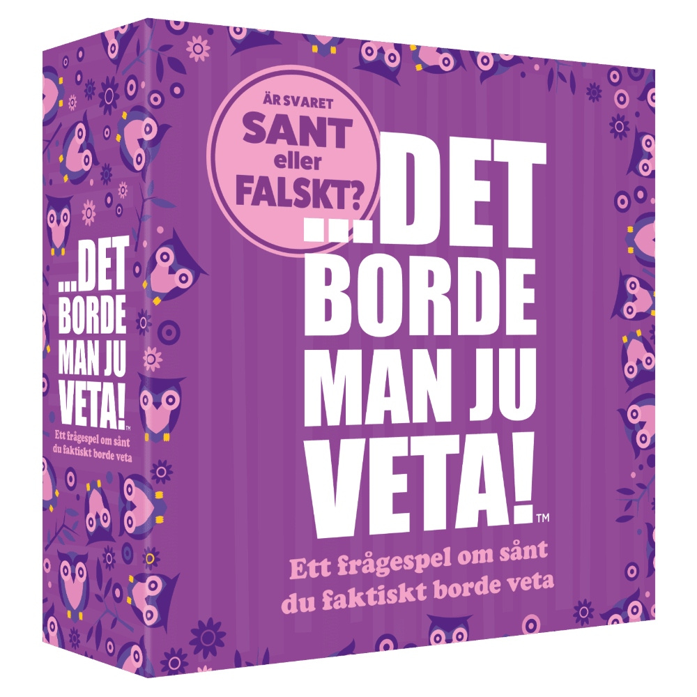 Det borde man ju veta - Sant eller Falskt