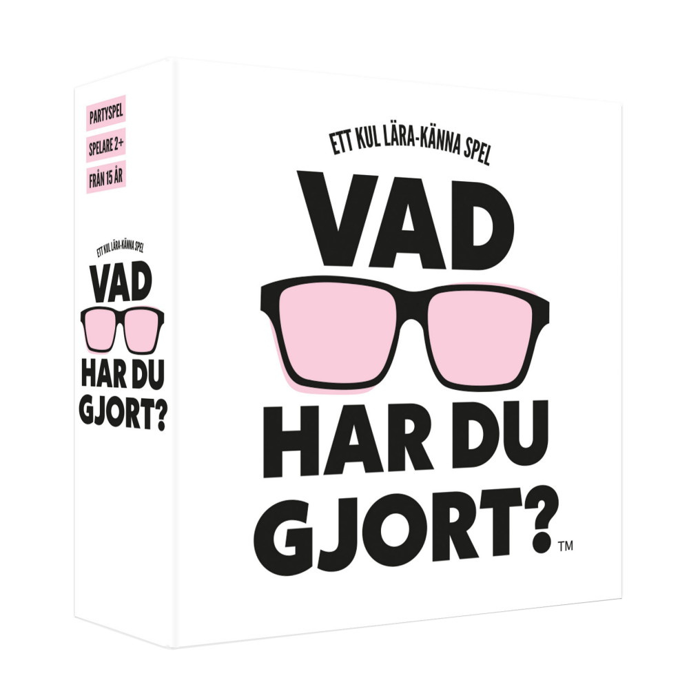 Vad har du gjort?