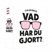Vad har du gjort? Vad har du gjort?