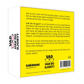 Vad har du gjort? Vad har du gjort?