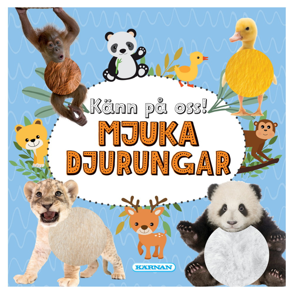 Känn på oss! Mjuka Djurungar
