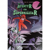 Äventyr för superhjältar - Mördarclownerna Äventyr för superhjältar - Mördarclownerna