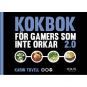 Kokbok för gamers som inte orkar 2.0 Kokbok för gamers som inte orkar 2.0