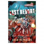 Zombicide Novel: Last Resort Zombicide Novel: Last Resort