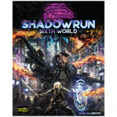 Shadowrun RPG: Sixth World - Core Rulebook