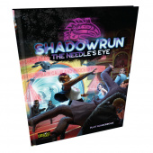 Shadowrun RPG: The Needle’s Eye Shadowrun RPG: The Needle’s Eye