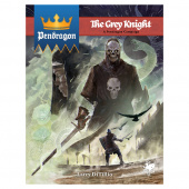 Pendragon RPG: The Grey Knight Pendragon RPG: The Grey Knight