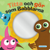 Titta Och Gör Som Babblarna Titta Och Gör Som Babblarna