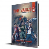 Everyday Heroes RPG: The Vault - Rules Compendium Vol. 01 Everyday Heroes RPG: The Vault - Rules Compendium Vol. 01