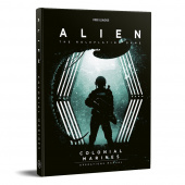 ALIEN RPG: Colonial Marines Operations Manual ALIEN RPG: Colonial Marines Operations Manual