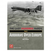 The Last Hundred Yards: Vol. 2 - Airborne Over Europe