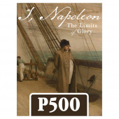 I, Napoleon - The Limits of Glory (Exp.) I, Napoleon - The Limits of Glory (Exp.)