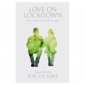 Fog of Love: Love on Lockdown (Exp.) Fog of Love: Love on Lockdown (Exp.)