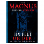 The Magnus Protocol Mysteries: Six Feet Under The Magnus Protocol Mysteries: Six Feet Under