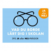 Vad du borde lärt dig i skolan - Ja eller Nej Vad du borde lärt dig i skolan - Ja eller Nej