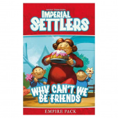 Imperial Settlers: Why Can't We Be Friends (Exp.) Imperial Settlers: Why Can't We Be Friends (Exp.)