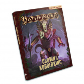Pathfinder RPG: Crown of the Kobold King Pathfinder RPG: Crown of the Kobold King