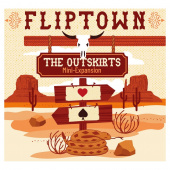 Fliptown: The Outskirts Mini-Expansion Fliptown: The Outskirts Mini-Expansion